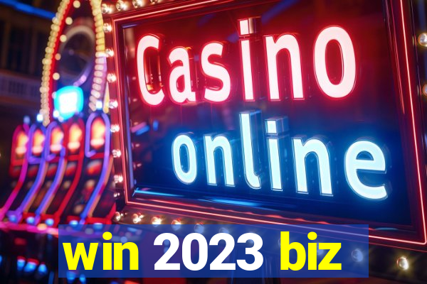 win 2023 biz